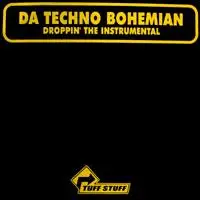 Da Techno Bohemian - Droppin' The Instrumental