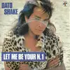 7inch Vinyl Single - Dato Shake - Let Me Be Your N. 1