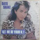 7inch Vinyl Single - Dato Shake - Let Me Be Your N. 1