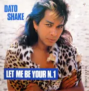 Dato Shake - Let Me Be Your N. 1