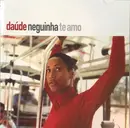 CD - Daúde - Neguinha Te Amo