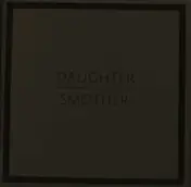 DAUGHTER - Smother