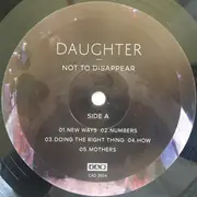 LP - Daughter - Not To Disappear