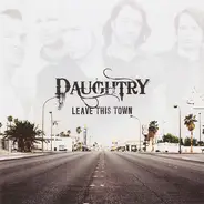 Daughtry - Leave This Town