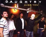 DAUGHTRY - OVER YOU -2TR-