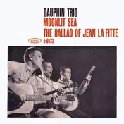 Dauphin Trio - Moonlit Sea / The Ballad Of Jean La Fitte