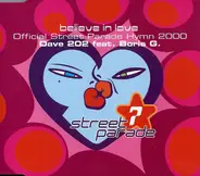 Dave 202 Feat. Boris G. - Believe In Love (Official Street Parade Hymn 2000)
