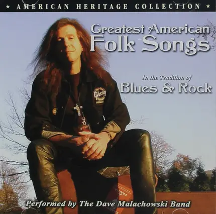 Dave Malachowski Band - Greatest American Folk Songs - In The Tradition Of Blues & Rock