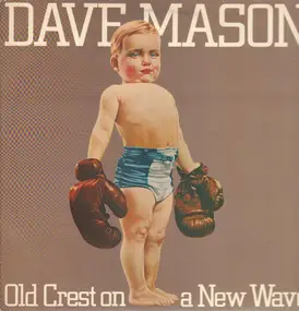 Dave Mason - Old Crest on a New Wave