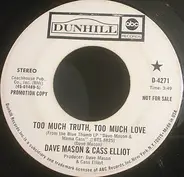 Dave Mason & Cass Elliot - Too Much Truth, Too Much Love