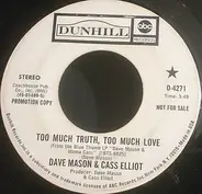 Dave Mason & Cass Elliot - Too Much Truth, Too Much Love
