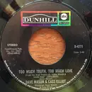 7inch Vinyl Single - Dave Mason & Cass Elliot - Too Much Truth, Too Much Love - Company sleeve