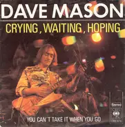 Dave Mason - Crying, Waiting, Hoping