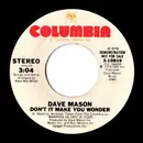 7inch Vinyl Single - Dave Mason - Don't It Make You Wonder