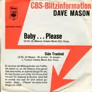 7inch Vinyl Single - Dave Mason - Baby... Please - CBS-Blitzinformation Promo