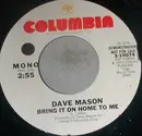 7inch Vinyl Single - Dave Mason - Bring It On Home To Me