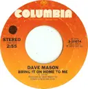 7inch Vinyl Single - Dave Mason - Bring It On Home To Me