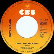 7inch Vinyl Single - Dave Mason - Crying, Waiting, Hoping