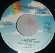 7inch Vinyl Single - Dave Mason - Dreams I Dream