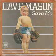 7inch Vinyl Single - Dave Mason - Save Me - Michael Jackson (Uncredited)
