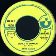 7inch Vinyl Single - Dave Mason - World In Changes / Can't Stop Worrying, Can't Stop Loving