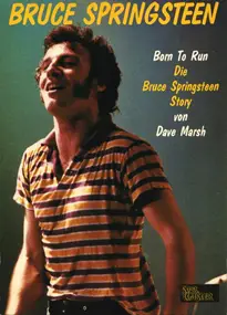 Dave Marsh - Born to run - Die Bruce Springsteen story