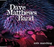 Dave Matthews Band - Ants Marching
