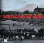 Dave Matthews Band - Live At Folsom Field - Boulder, Colorado