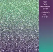 Dave Matthews Band - Remember Two Things