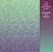 Dave Matthews Band - Remember Two Things