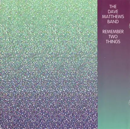 Dave Matthews Band - Remember Two Things