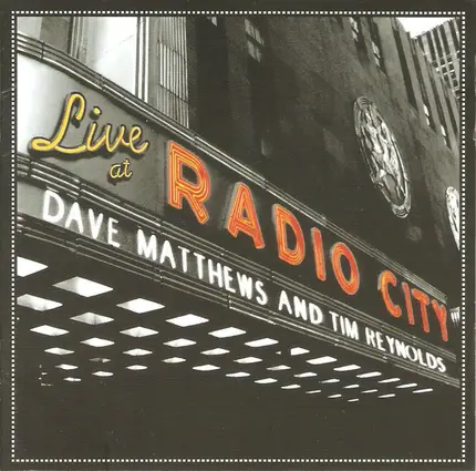 Dave Matthews & Tim Reynolds - Live at Radio City Music Hall