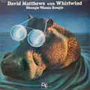 LP - Dave Matthews With Whirlwind - Shoogie Wanna Boogie