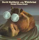 LP - Dave Matthews With Whirlwind - Shoogie Wanna Boogie