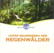 Dave Miller / L.A. Tom - Blue Planet - Paradiese Der Erde: Unter Baumriesen Der Regenwälder