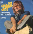 7inch Vinyl Single - Dave - Mon Cœur Est Malade / Pleure