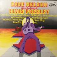 Dave Nelson , The Cheekers - Dave Nelson Sings The Best Of Elvis Presley