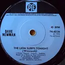 7inch Vinyl Single - Dave Newman - The Lion Sleeps Tonight (Wimoweh) - Solid Centre