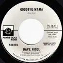 7inch Vinyl Single - Dave Nicol - Goodbye Mama