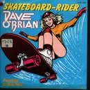 7inch Vinyl Single - Dave O'Brian - Skateboard-Rider