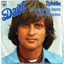 7inch Vinyl Single - Dave - Ophélie / Il N'y A Pas De Honte À Être Heureux