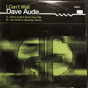 Dave Audé - I Can't Wait (Record 1)