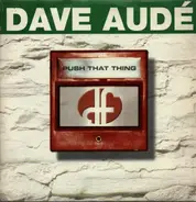 Dave Audé - Push That Thing