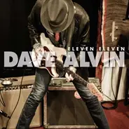 Dave Alvin - Eleven, Eleven