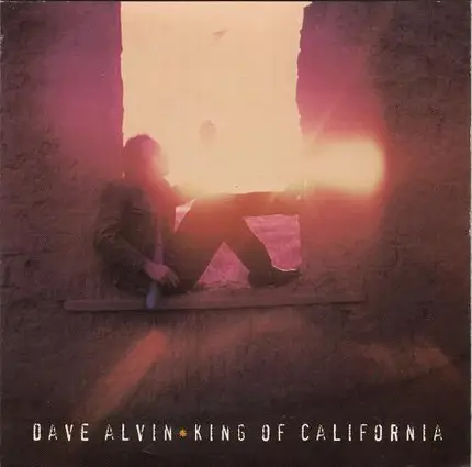 Dave Alvin - King of California
