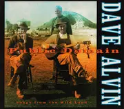 CD - Dave Alvin - Public Domain: Songs From The Wild Land