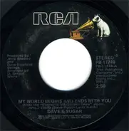 Dave And Sugar - My World Begins And Ends With You / Why Did You Have To Be So Good