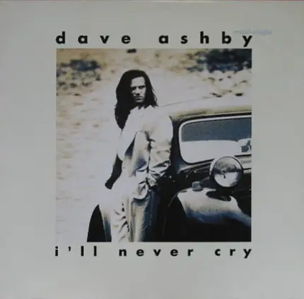 Dave Ashby - I'll Never Cry