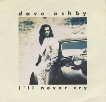 Dave Ashby - I'll Never Cry