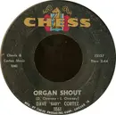 7inch Vinyl Single - Dave 'Baby' Cortez - Organ Shout / Precious You